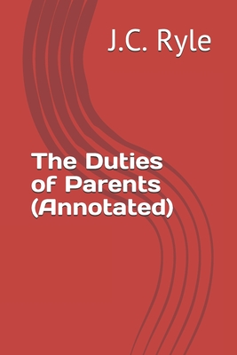 The Duties of Parents (Annotated)