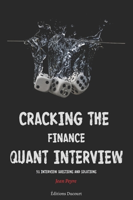 Cracking the Finance Quant Interview: 51 Interview Questions and Solutions