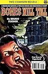 Bones Will Tell by Bruno Fischer Bones Will Tell by Bruno Fischer