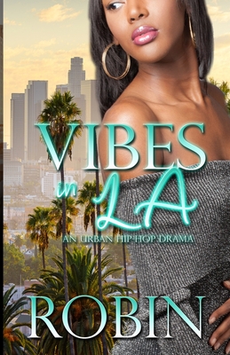 Vibes in LA: An Urban Hip Hop Drama