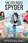 The Itsy Bitsy Spyder by Apeksha Rao