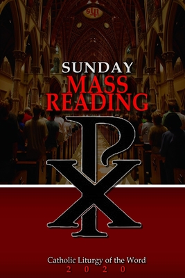 SUNDAY MASS READINGS 2020: LITURGICAL YEAR A