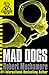 Mad Dogs by Robert Muchamore