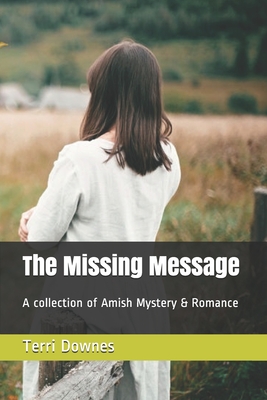 Read The Missing Message: A collection of Amish Mystery & Romance
