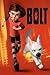 Bolt: Complete Screenplay
