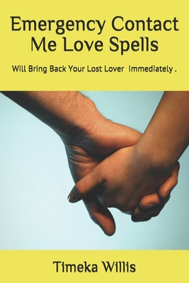 Emergency Contact Me Love Spells: Will Bring Back Your Lost Lover ❤️ Immediately