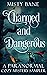 Charmed and Dangerous (Mist...