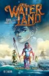 Waterland - Aufbruch in die Tiefe by Dan Jolley