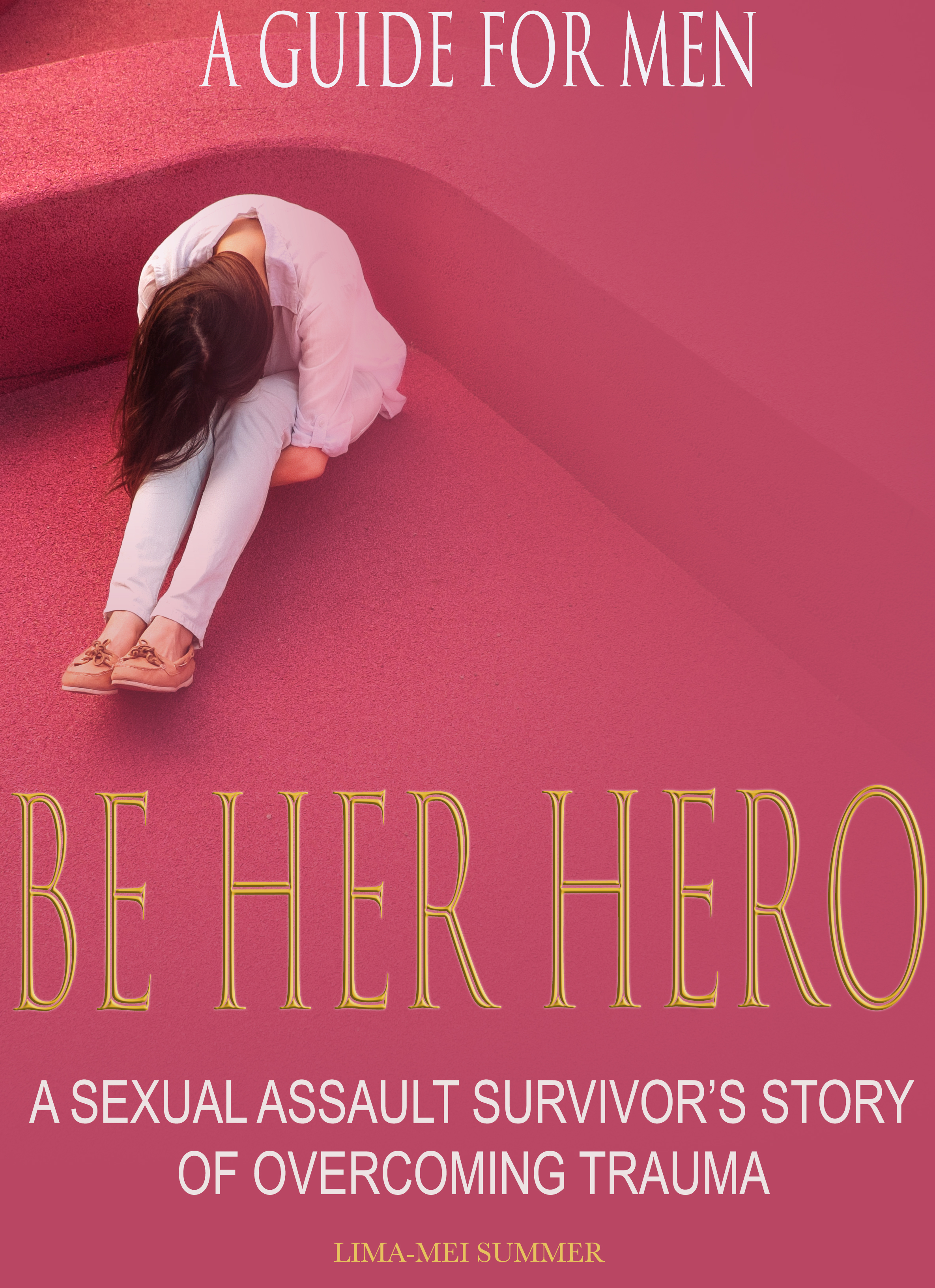 A Guide For Men. Be Her Hero: