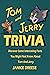 Tom and Jerry Trivia : Disc...