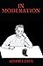 In Moderation