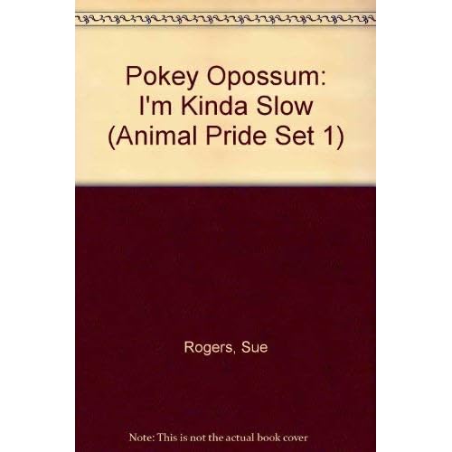 Pokey Opossum I M Kinda Slow Animal Pride Set 1 By Sue Rogers
