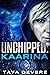 Unchipped: Kaarina (Unchipped, #1)