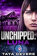 Unchipped: Luna