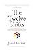 The Twelve Shifts: Your Superpowers for Creating an Invincible Life