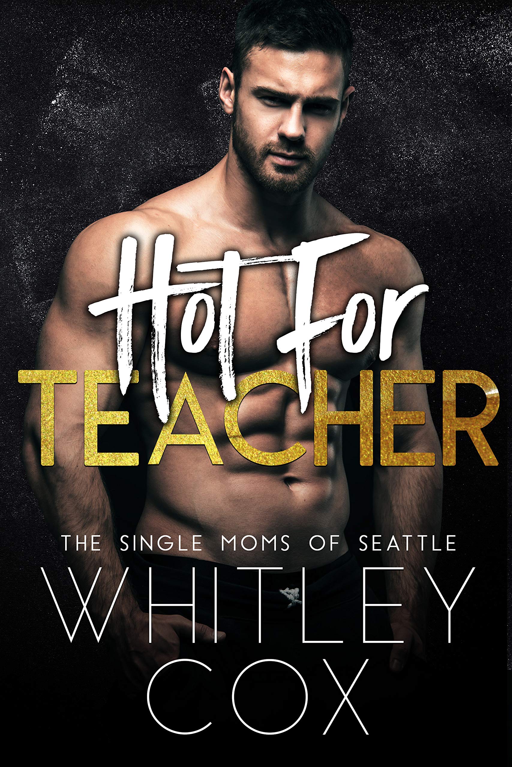 Hot for Teacher (The Single Moms of Seattle, #1)