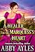 A Healer for the Marquess’s Heart by Abby Ayles