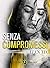 Senza compromessi