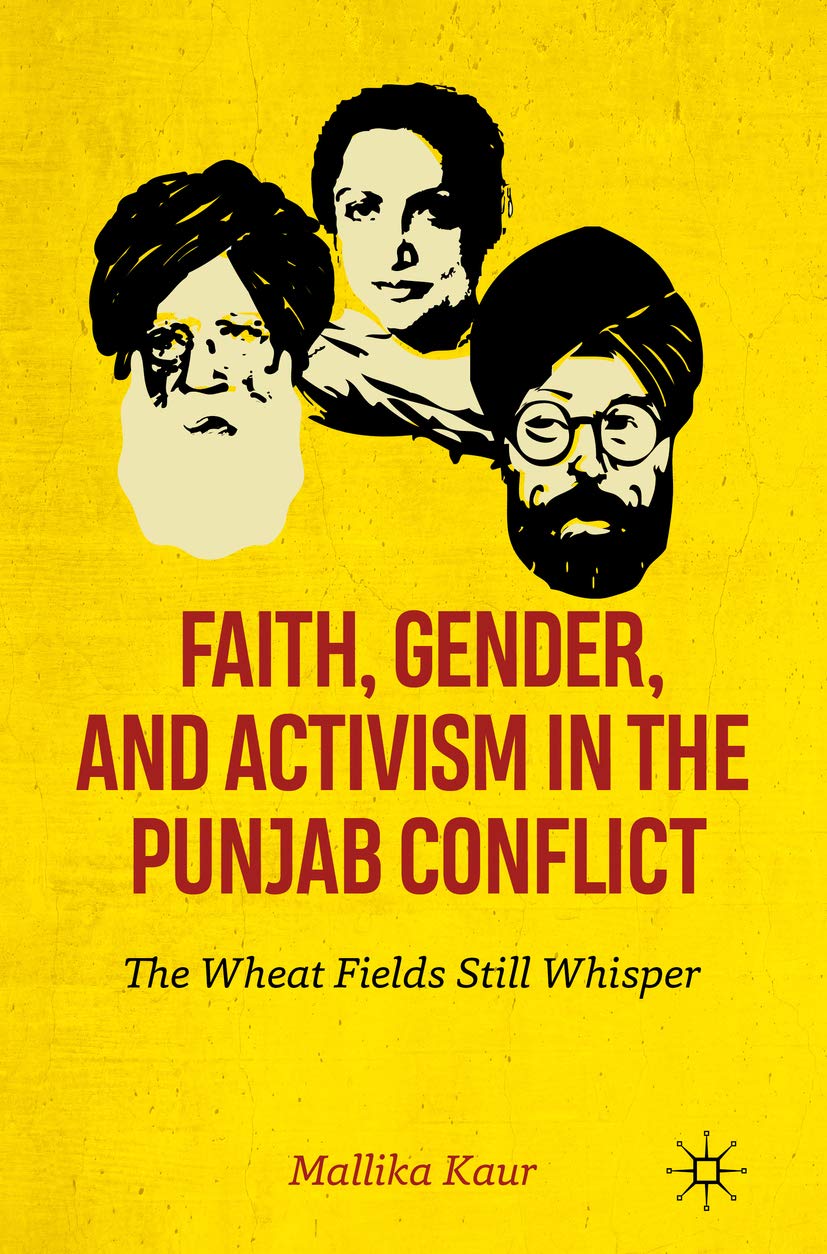 Faith, Gender, and Activism in the Punjab Conflict (Kindle Edition)