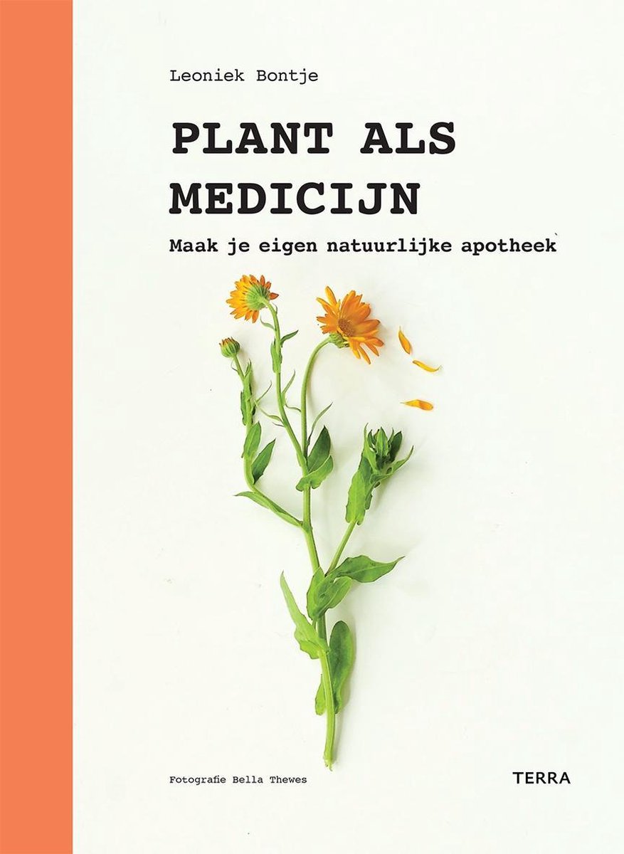 Plant als medicijn: maak je eigen natuurlijke apotheek (Hardcover)