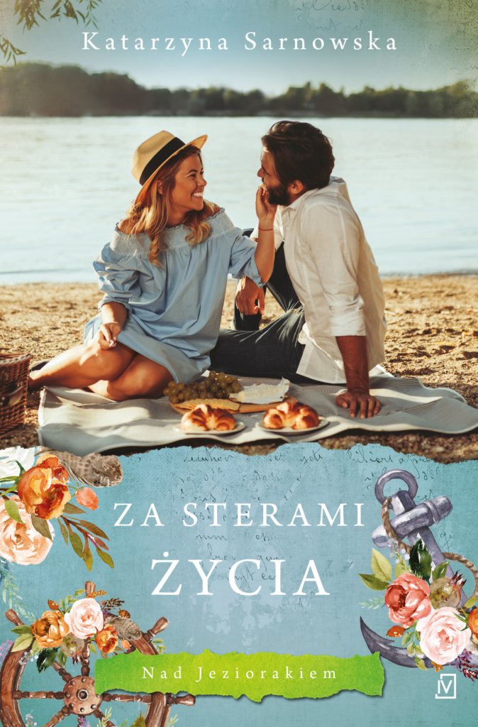 Za sterami życia (Nad Jeziorakiem, #3)