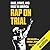 Rap on Trial: Race, Lyrics, and Guilt in America