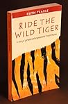 Ride the Wild Tiger Ride the Wild Tiger