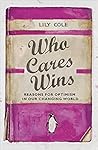 Who Cares Wins by Lily Cole