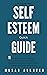 Self-esteem Quick Guide: 11...