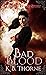 Bad Blood by K.B. Thorne Bad Blood by K.B. Thorne