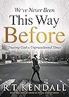 Book cover for We've Never Been This Way Before: Trusting God in Unprecedented Times