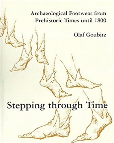 Stepping through time: Archaeological footwear from prehistoric times until 1800 (Paperback)