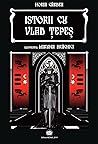 Istorii cu Vlad Țepeș by Miruna Drăghici