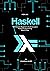 Haskell: The Ultimate Begin...