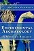 Experimental Archaeology by Matthew Cummings