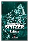 La fièvre by Sébastien Spitzer
