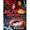 Outer Red Part 3: The Last Of The Riding Hoods