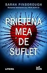 Prietena mea de suflet by Sarah Pinborough