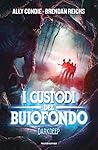 Darkdeep. I custodi del Buiofondo by Ally Condie