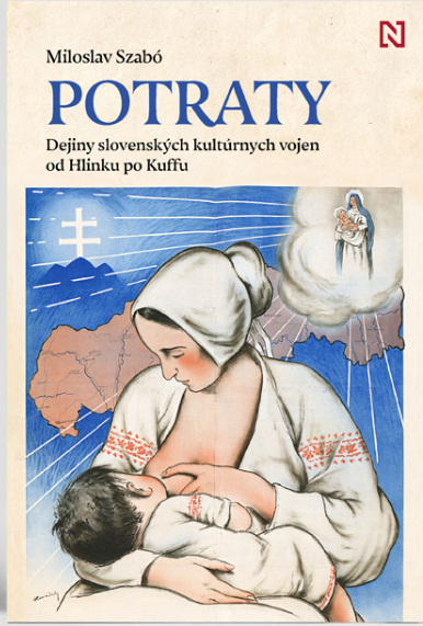 Potraty: Dejiny slovenských kultúrnych vojen od Hlinku po Kuffu (Paperback)