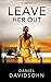 Leave Her Out: A Novel