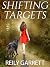 Shifting Targets by Reily Garrett