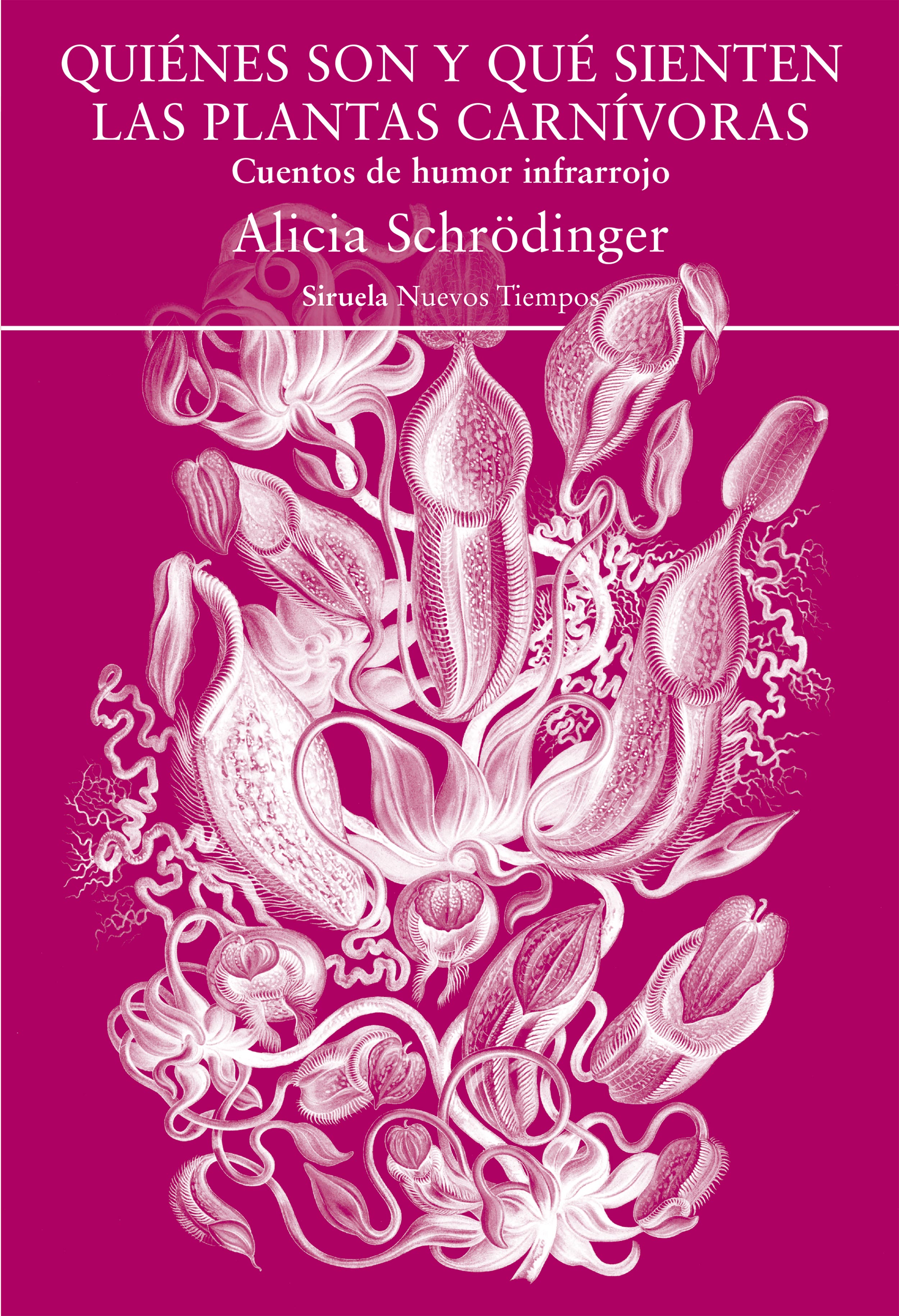 Portada de Quiénes son y qué sienten las plantas carnívoras, de Alicia Schrödinger