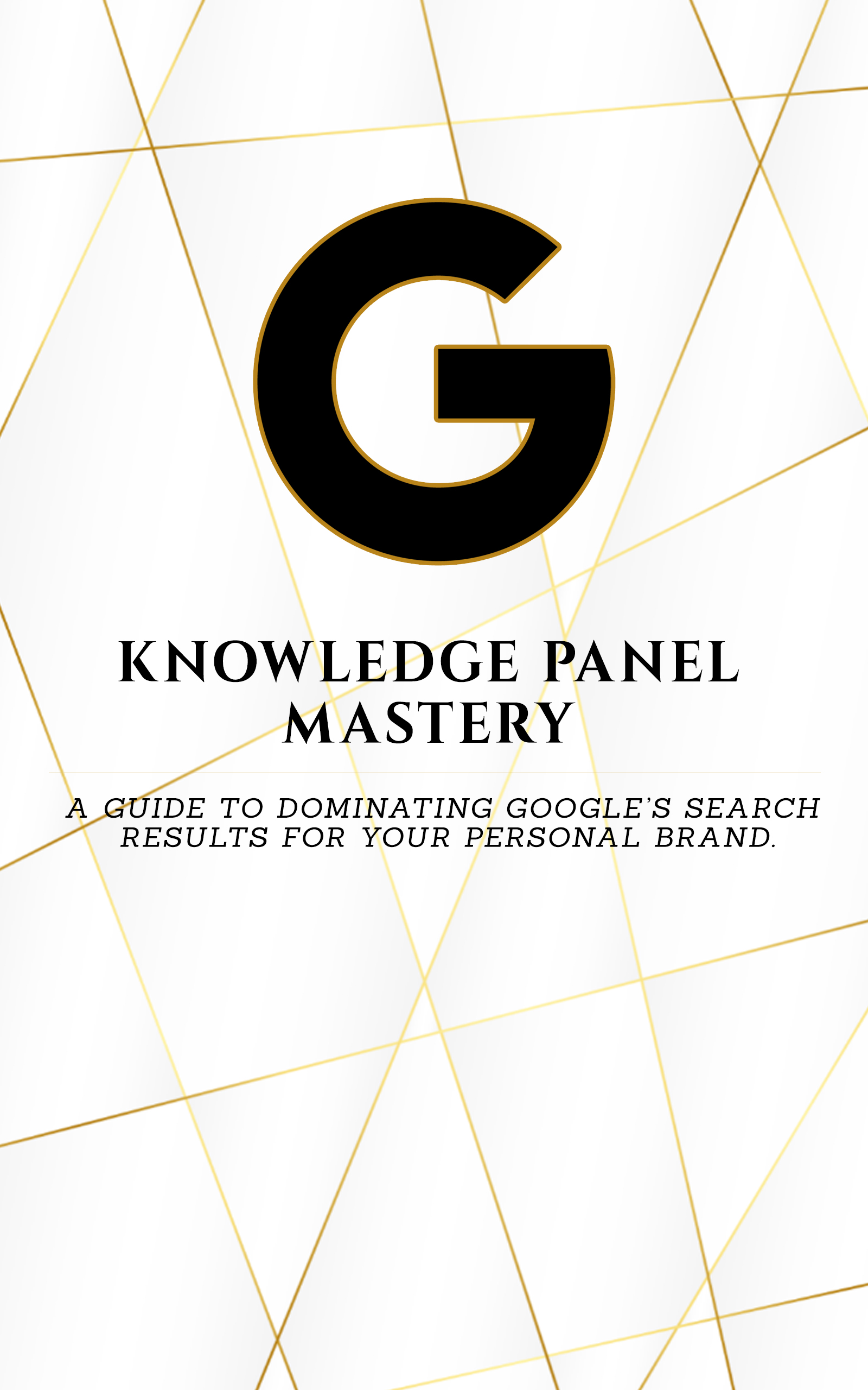 Knowledge Panel Mastery: How to get a Google Bio for Your Personal Brand or Business.