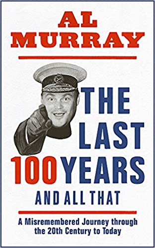 The Last 100 Years and All That