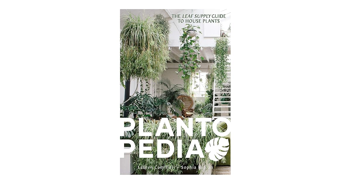 Plantopedia The Definitive Guide To House Plants By Lauren Camilleri plantopedia-the-definitive-guide-to-house-plants-by-lauren-camilleri