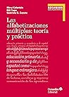 Las alfabetizaciones múltiples: teoría y práctica (Recursos educativos) (Spanish Edition) Las alfabetizaciones múltiples: teoría y práctica (Recursos educativos) (Spanish Edition)