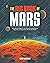 The Big Book of Mars: From Ancient Egypt to The Martian, A Deep-Space Dive into Our Obsession with the Red Planet