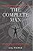 The Complete Man by Cal Pierce