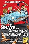 The Search for Sir Edward Cranach's Gold (Shaye and GrandadShaye and Grandads Amazing Adventures #1)